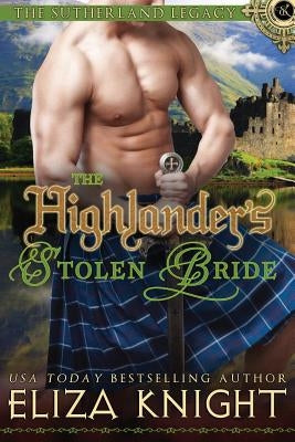 The Highlander's Stolen Bride Paperback Createspace Independent Publishing Platform