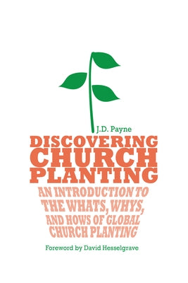 Discovering Church Planting: An Introduction to the Whats, Whys, and Hows of Global Church Planting Paperback IVP Books
