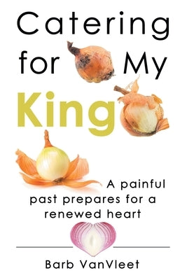 Catering for My King Paperback WestBow Press
