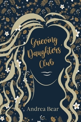 Grieving Daughters' Club Paperback Elk Lake Publishing Inc