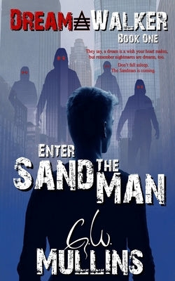 Enter The Sand Man by Mullins, G. W.