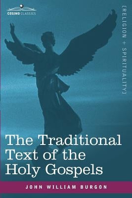 The Traditional Text of the Holy Gospels Paperback Cosimo Classics