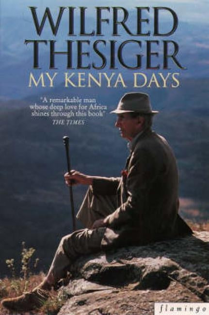 My Kenya Days by Thesiger, Wilfred