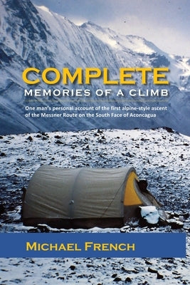 Complete: Memories of a Climb Paperback Michael French