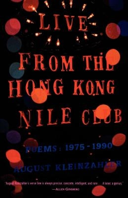 Live from the Hong Kong Nile Club: Poems: 1975-1990 Paperback Farrar, Strauss & Giroux-3pl