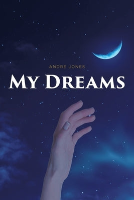 My Dreams by Jones, Andre