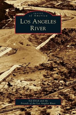 Los Angeles River by Elrick, Ted