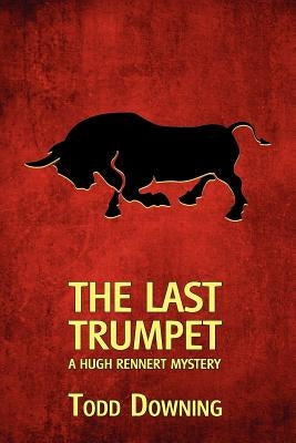 The Last Trumpet (a Hugh Rennert Mystery) Paperback Coachwhip Publications