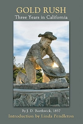 Gold Rush: Three Years in California Paperback Createspace Independent Publishing Platform
