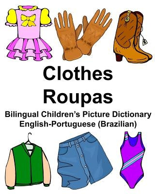 English-Portuguese (Brazilian) Clothes/Roupas Bilingual Children's Picture Dictionary by Carlson Jr, Richard