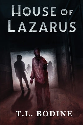 House of Lazarus by Bodine, T. L.