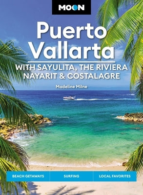 Paperback travel guide for Moon Puerto Vallarta featuring beaches, surfing, local flavors, and scenic views of Riviera Nayarit and Costalegre.