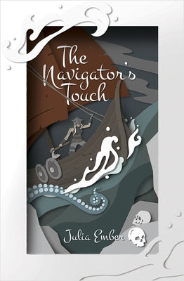 The Navigator's Touch: Volume 2 by Ember, Julia