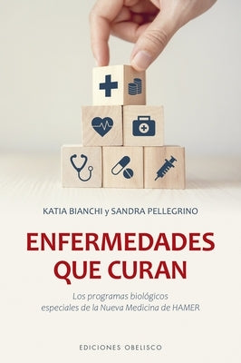 Enfermedades Que Curan by Bianchi, Katia