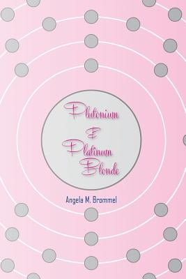 Plutonium & Platinum Blonde Paperback Serving House Books