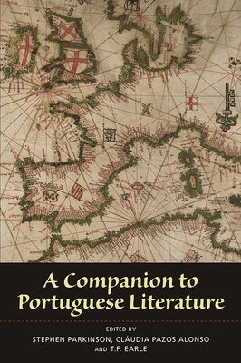 A Companion to Portuguese Literature by Parkinson, Stephen