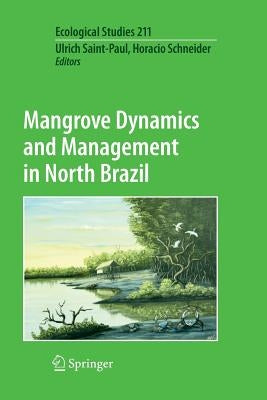 Mangrove Dynamics and Management in North Brazil by Saint-Paul, Ulrich