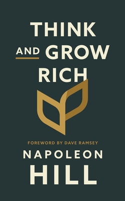 Think and Grow Rich by Hill, Napoleon
