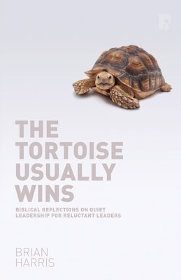 The Tortoise Usually Wins Paperback Paternoster Publishing