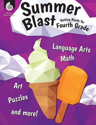 Summer Blast: Getting Ready for Fourth Grade Paperback Shell Education Pub