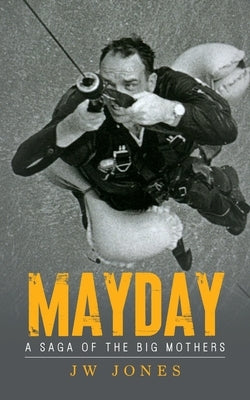 Mayday: A Saga of the Big Mothers Paperback Johnny W Jones