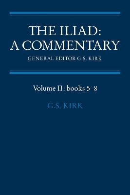 The Iliad: A Commentary: Volume 2, Books 5-8 Paperback Cambridge University Press