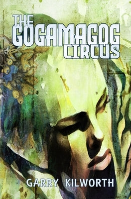 The Gogamagog Circus Paperback Alchemy Press