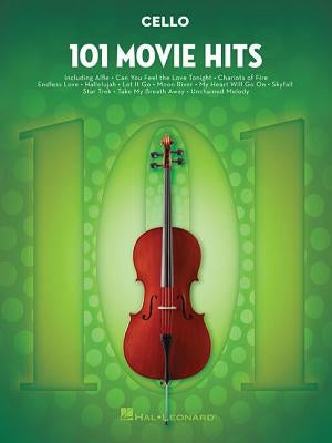 101 Movie Hits for Cello by Hal Leonard Corp