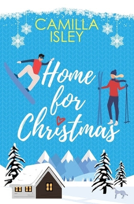 Home for Christmas: An Enemies to Lovers, Winter Vacation Romantic Comedy Paperback Pink Bloom Press