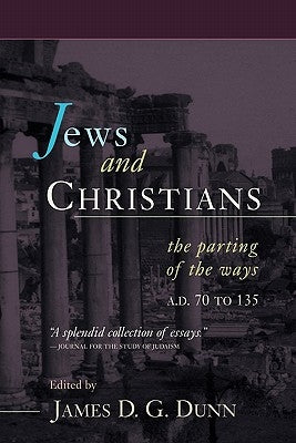 Jews and Christians: The Parting of the Ways, A.D. 70 to 135 Paperback William B. Eerdmans Publishing Company
