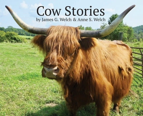 Cow Stories by Welch, James