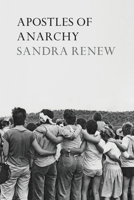 Apostles of Anarchy Paperback Recent Work Press