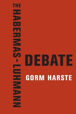 The Habermas-Luhmann Debate Paperback Columbia University Press