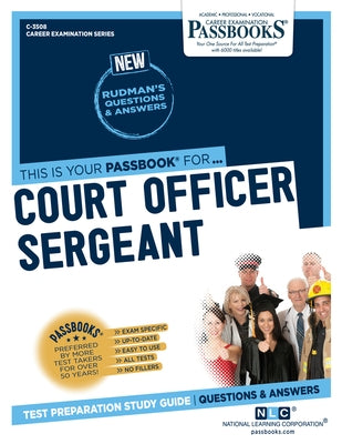 Court Officer Sergeant (C-3508): Passbooks Study Guide Volume 3508 by National Learning Corporation