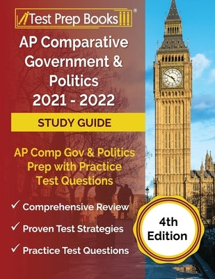 AP Comparative Government and Politics 2021 - 2022 Study Guide: AP Comp Gov and Politics Prep with Practice Test Questions [4th Edition] by Tpb Publishing
