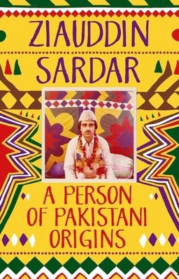 A Person of Pakistani Origins by Sardar, Ziauddin