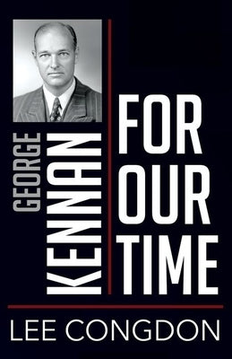George Kennan for Our Time Paperback Northern Illinois University Press