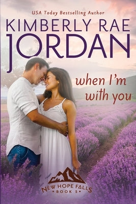When I'm With You: A Contemporary Christian Romance Paperback Three Strand Press