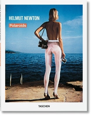 Helmut Newton. Polaroids by Newton, Helmut