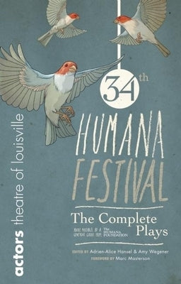 Humana Festival 2010: The Complete Plays by Hansel, Adrien-Alice