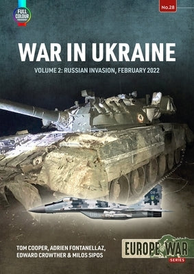 War in Ukraine: Volume 2: Russian Invasion, February 2022 Paperback Helion & Company