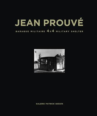 Jean Prouvé Baraque Militaire 4x4 Military Shelter, 1939 by Prouvé, Jean