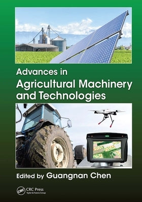 Advances in Agricultural Machinery and Technologies Paperback CRC Press