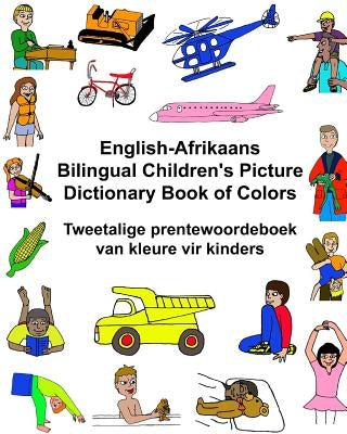 English-Afrikaans Bilingual Children's Picture Dictionary Book of Colors Tweetalige prentewoordeboek van kleure vir kinders by Carlson, Kevin