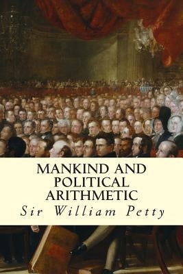 Mankind and Political Arithmetic Paperback Createspace Independent Publishing Platform