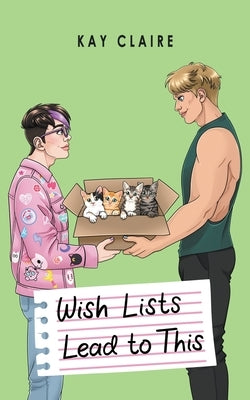 Wish Lists Lead to This by Claire, Kay