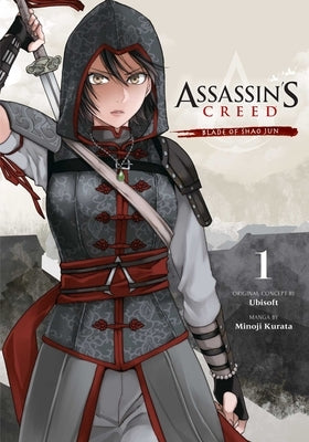 Assassin's Creed: Blade of Shao Jun, Vol. 1: Volume 1 by Kurata, Minoji