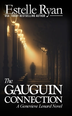 The Gauguin Connection: A Genevieve Lenard Novel Paperback Createspace Independent Publishing Platform