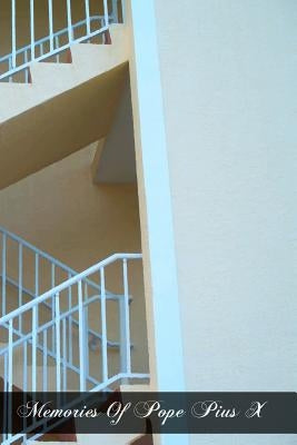 Memories Of Pope Pius X Paperback Createspace Independent Publishing Platform