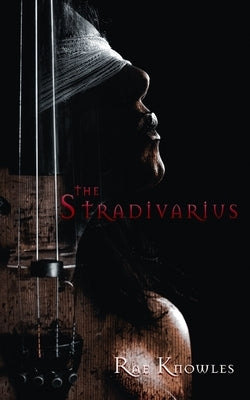 The Stradivarius by Knowles, Rae